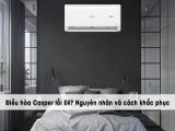 Nguyên nhân điều hòa Casper lỗi e4 và cách khắc phục tại nhà